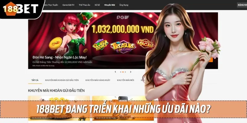 Trang Chủ 188Bet 11 Hiện nay, 188BET đang triển khai nhiều chương trình ưu đãi