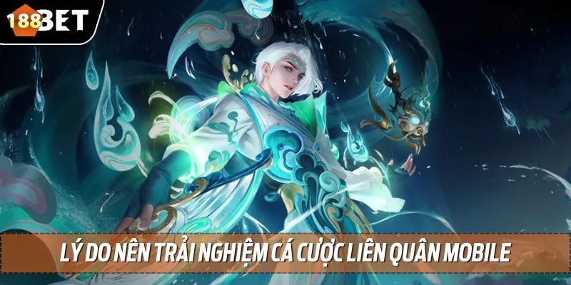 Điểm mạnh khi trải nghiệm cá cược liên quân mobile