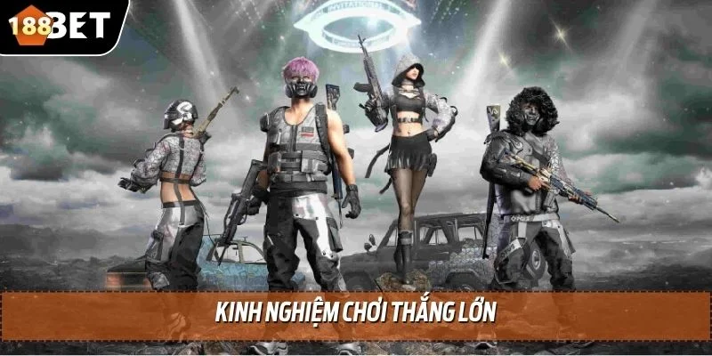 Cá Cược PUBG 188BET - Trải Nghiệm Độc Đáo Rinh Thưởng To 4 Kinh nghiệm chơi thắng lớn