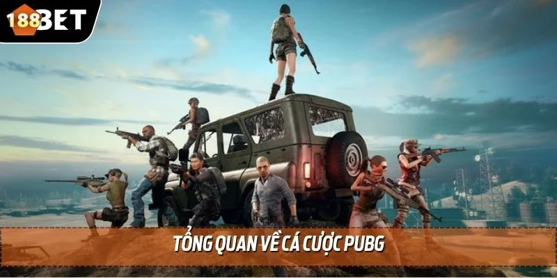 Cá Cược PUBG 188BET - Trải Nghiệm Độc Đáo Rinh Thưởng To 2 Tổng quan về cá cược PUBG