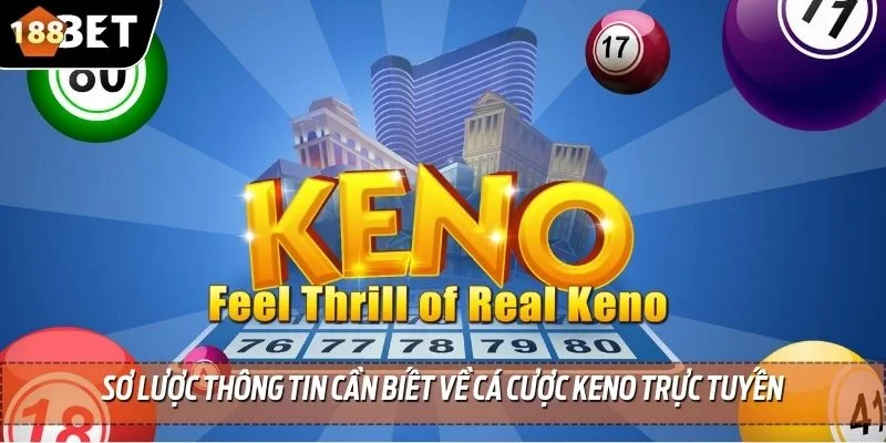 Công Thức Tính Keno - Phân Tích Cách Tính Chuẩn Xác 2025 2 Sơ lược thông tin cần biết về cá cược keno trực tuyến