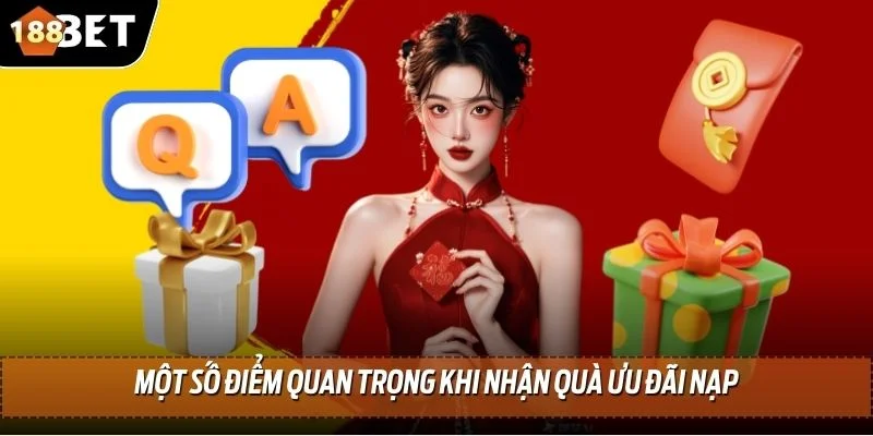Khuyến Mãi Nạp Lần Đầu Hấp Dẫn Tại 188BET Dành Cho Tân Thủ 4 Một số điểm quan trọng khi nhận quà ưu đãi nạp