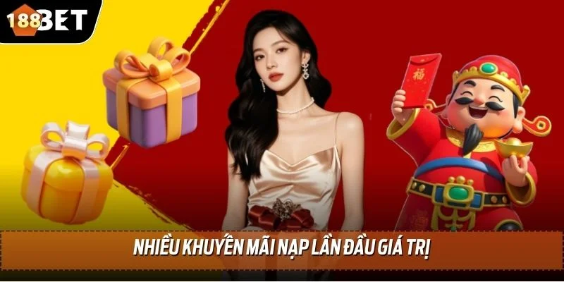 Khuyến Mãi Nạp Lần Đầu Hấp Dẫn Tại 188BET Dành Cho Tân Thủ 2 Nhiều khuyến mãi nạp lần đầu giá trị