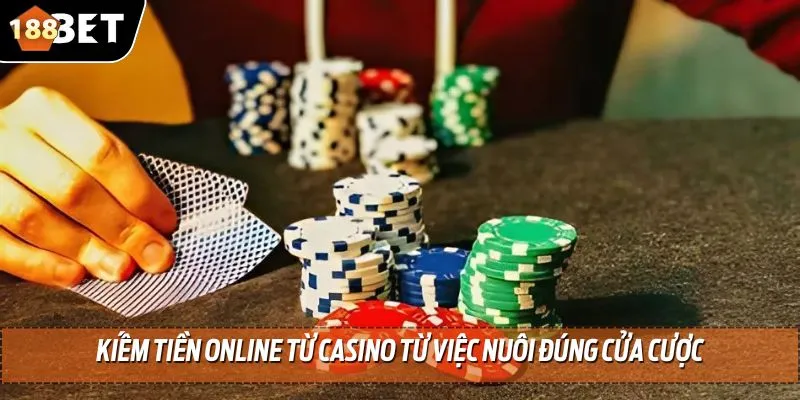 Tuyệt Chiêu Kiếm Tiền Online Từ Casino Hấp Dẫn Từ Cao Thủ 3 Kiếm tiền online từ casino bằng việc chọn một cửa cược duy nhất