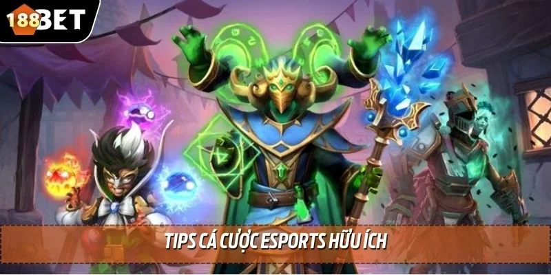 Mẹo Cá Cược Esports - Bí Quyết Bắt Kèo Chính Xác Từ 188BET 2 Tips cá cược esports hữu ích